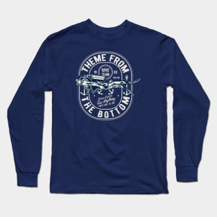 Theme From The Bottom Long Sleeve T-Shirt